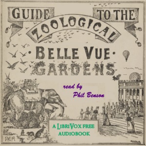 Guides to Belle Vue Zoological Gardens 1891-1917 - Various Audiobooks - Free Audio Books | Knigi-Audio.com/en/