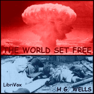 The World Set Free (version 2) - H. G. Wells Audiobooks - Free Audio Books | Knigi-Audio.com/en/