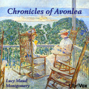 Chronicles of Avonlea - Lucy Maud Montgomery Audiobooks - Free Audio Books | Knigi-Audio.com/en/