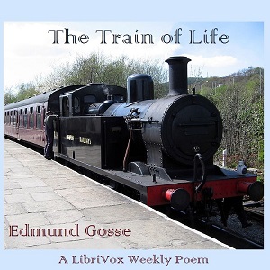 The Train of Life - Edmund Gosse Audiobooks - Free Audio Books | Knigi-Audio.com/en/