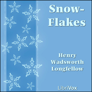 Snow-Flakes - Henry Wadsworth Longfellow Audiobooks - Free Audio Books | Knigi-Audio.com/en/