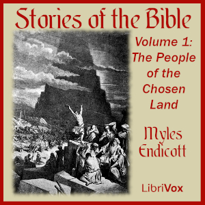 Stories of the Bible, Volume 1: The People of the Chosen Land - Myles Endicott Audiobooks - Free Audio Books | Knigi-Audio.com/en/