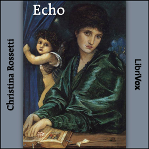 Echo - Christina ROSSETTI Audiobooks - Free Audio Books | Knigi-Audio.com/en/