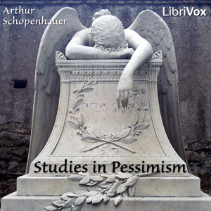 Studies in Pessimism - Arthur SCHOPENHAUER Audiobooks - Free Audio Books | Knigi-Audio.com/en/