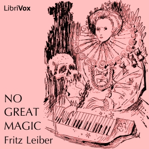 No Great Magic - Fritz Leiber Audiobooks - Free Audio Books | Knigi-Audio.com/en/