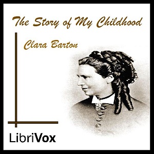 The Story of My Childhood - Clara BARTON Audiobooks - Free Audio Books | Knigi-Audio.com/en/