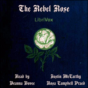 The Rebel Rose - Justin McCarthy Audiobooks - Free Audio Books | Knigi-Audio.com/en/