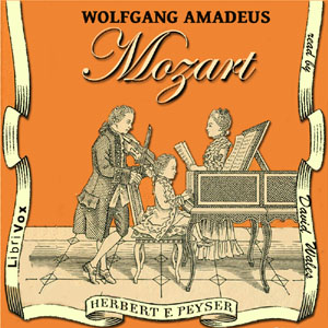 Wolfgang Amadeus Mozart - Herbert Francis Peyser Audiobooks - Free Audio Books | Knigi-Audio.com/en/