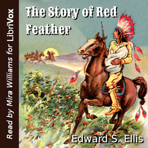 The Story of Red Feather - Edward S. ELLIS Audiobooks - Free Audio Books | Knigi-Audio.com/en/