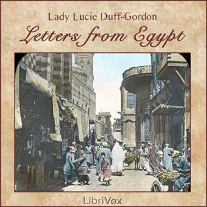 Letters from Egypt - Lucie DUFF-GORDON Audiobooks - Free Audio Books | Knigi-Audio.com/en/