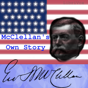 McClellan's Own Story - George Brinton McClellan Audiobooks - Free Audio Books | Knigi-Audio.com/en/