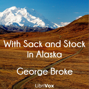 With Sack and Stock in Alaska - George BROKE Audiobooks - Free Audio Books | Knigi-Audio.com/en/