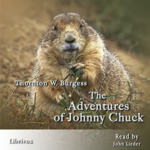 The Adventures of Johnny Chuck - Thornton W. Burgess Audiobooks - Free Audio Books | Knigi-Audio.com/en/