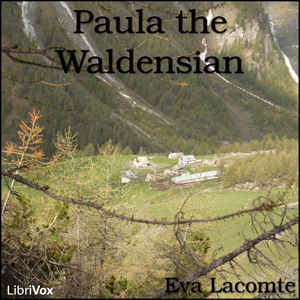 Paula the Waldensian - Eva LECOMTE Audiobooks - Free Audio Books | Knigi-Audio.com/en/