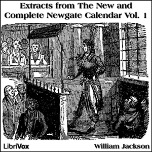 Extracts from 'The New and Complete Newgate Calendar', Vol. 1 - William JACKSON Audiobooks - Free Audio Books | Knigi-Audio.com/en/