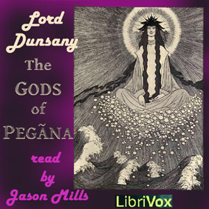 The Gods of Pegāna - Lord Dunsany Audiobooks - Free Audio Books | Knigi-Audio.com/en/