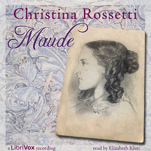 Maude - Christina ROSSETTI Audiobooks - Free Audio Books | Knigi-Audio.com/en/