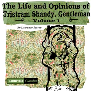 The Life and Opinions of Tristram Shandy, Gentleman Vol. 1 - Laurence Sterne Audiobooks - Free Audio Books | Knigi-Audio.com/en/