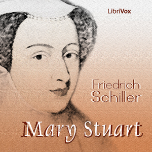 Mary Stuart - Friedrich Schiller Audiobooks - Free Audio Books | Knigi-Audio.com/en/