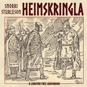 Heimskringla: The Stories of the Kings of Norway, Called The Round World - Snorri STURLESON Audiobooks - Free Audio Books | Knigi-Audio.com/en/