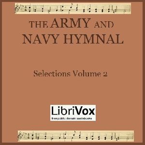 Selections from The Army and Navy Hymnal, Volume 2 - Various Audiobooks - Free Audio Books | Knigi-Audio.com/en/