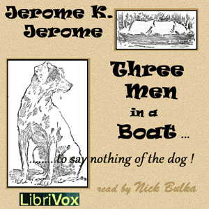 Three Men in a Boat (To Say Nothing of the Dog) (version 3) - Jerome K. Jerome Audiobooks - Free Audio Books | Knigi-Audio.com/en/