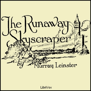 The Runaway Skyscraper - Murray Leinster Audiobooks - Free Audio Books | Knigi-Audio.com/en/