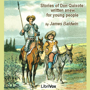 Stories of Don Quixote : written anew for young people - James Baldwin Audiobooks - Free Audio Books | Knigi-Audio.com/en/