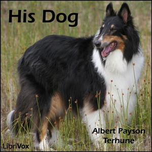 His Dog - Albert Payson Terhune Audiobooks - Free Audio Books | Knigi-Audio.com/en/