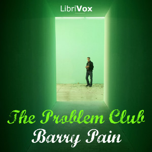 The Problem Club - Barry Pain Audiobooks - Free Audio Books | Knigi-Audio.com/en/