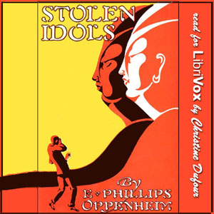 Stolen Idols - E. Phillips Oppenheim Audiobooks - Free Audio Books | Knigi-Audio.com/en/