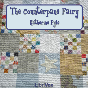 The Counterpane Fairy - Katharine Pyle Audiobooks - Free Audio Books | Knigi-Audio.com/en/