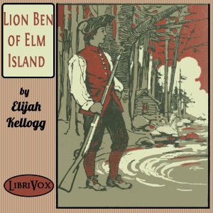 Lion Ben of Elm Island - Elijah KELLOGG Audiobooks - Free Audio Books | Knigi-Audio.com/en/