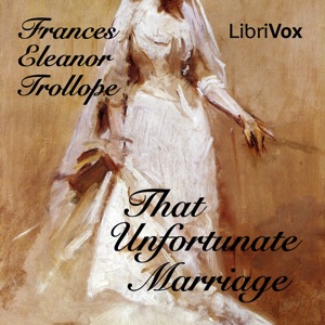 That Unfortunate Marriage - Frances Eleanor TROLLOPE Audiobooks - Free Audio Books | Knigi-Audio.com/en/