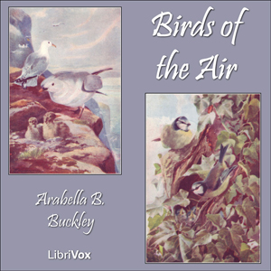 Birds of the Air - Arabella B. Buckley Audiobooks - Free Audio Books | Knigi-Audio.com/en/