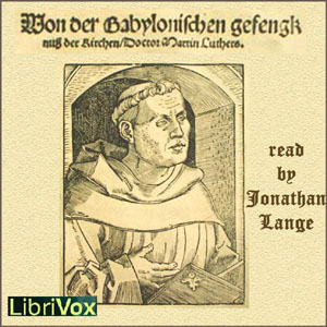 On the Babylonian Captivity of the Church - Martin Luther Audiobooks - Free Audio Books | Knigi-Audio.com/en/