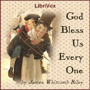 God Bless Us Everyone - James Whitcomb Riley Audiobooks - Free Audio Books | Knigi-Audio.com/en/