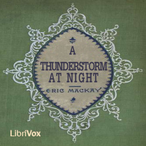 A Thunderstorm at Night - Eric MACKAY Audiobooks - Free Audio Books | Knigi-Audio.com/en/