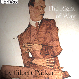 The Right of Way - Gilbert Parker Audiobooks - Free Audio Books | Knigi-Audio.com/en/