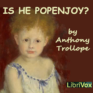 Is He Popenjoy ? - Anthony Trollope Audiobooks - Free Audio Books | Knigi-Audio.com/en/