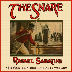 The Snare - Rafael Sabatini Audiobooks - Free Audio Books | Knigi-Audio.com/en/