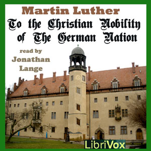 To the Christian Nobility of the German Nation - Martin Luther Audiobooks - Free Audio Books | Knigi-Audio.com/en/