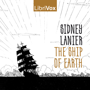 The Ship of Earth - Sidney Lanier Audiobooks - Free Audio Books | Knigi-Audio.com/en/