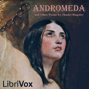 Andromeda, and Other Poems - Charles Kingsley Audiobooks - Free Audio Books | Knigi-Audio.com/en/