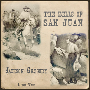 The Bells of San Juan - Jackson GREGORY Audiobooks - Free Audio Books | Knigi-Audio.com/en/