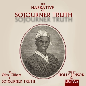 The Narrative of Sojourner Truth (version 2) - Olive Gilbert Audiobooks - Free Audio Books | Knigi-Audio.com/en/