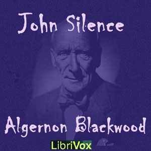 John Silence - Algernon Blackwood Audiobooks - Free Audio Books | Knigi-Audio.com/en/