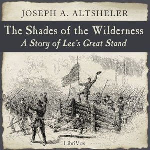 The Shades of the Wilderness - Joseph A. Altsheler Audiobooks - Free Audio Books | Knigi-Audio.com/en/