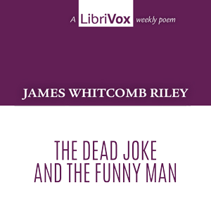 The Dead Joke and The Funny Man - James Whitcomb Riley Audiobooks - Free Audio Books | Knigi-Audio.com/en/