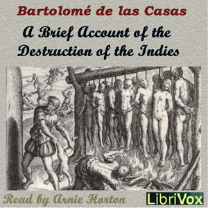 A Brief Account of the Destruction of the Indies - Bartolomé de las CASAS Audiobooks - Free Audio Books | Knigi-Audio.com/en/